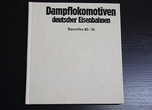Seller image for Dampflokomotiven deutscher Eisenbahnen. Baureihe 60 - 96. ( Eisenbahn- Fahrzeug- Archiv, I/3) for sale by Bradley Ross Books