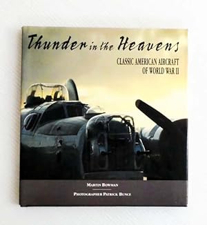 Image du vendeur pour Thunder in the Heavens : Classic American Aircraft of World War II mis en vente par Adelaide Booksellers