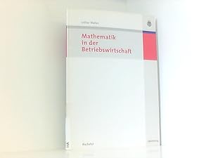 Bild des Verkufers fr Mathematik in der Betriebswirtschaft von Lothar Walter zum Verkauf von Book Broker