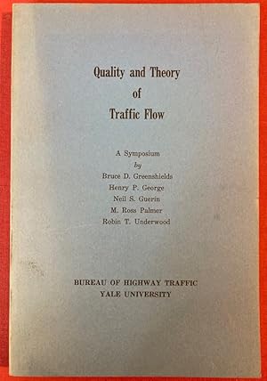 Quality and Theory of Traffic Flow. A Symposium.