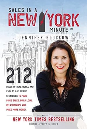 Imagen del vendedor de Sales in a New York Minute: 212 Pages of Real World and Easy to Implement Strategies to Make More Sales, Build Loyal Relationships, and Make More Money a la venta por WeBuyBooks