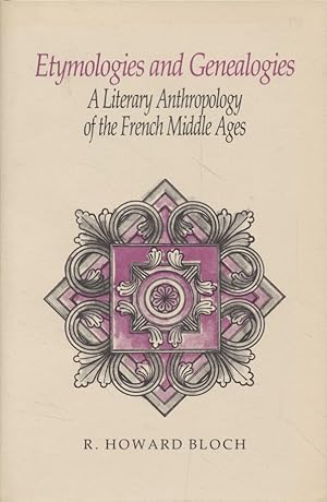 Bild des Verkufers fr Etymologies and Genealogies: A Literary Anthropology of the French Middle Ages. zum Verkauf von Fundus-Online GbR Borkert Schwarz Zerfa