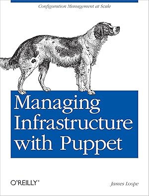 Bild des Verkufers fr Managing Infrastructure with Puppet: Configuration Management at Scale zum Verkauf von moluna