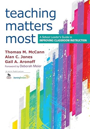 Seller image for Teaching Matters Most: A School Leader\ s Guide to Improving Classroom Instruction for sale by moluna