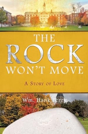 Bild des Verkufers fr The Rock Won\ t Move: A Story of Love zum Verkauf von moluna