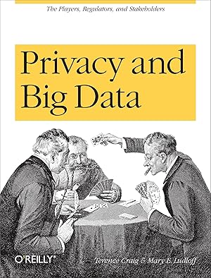 Seller image for Privacy and Big Data: The Players, Regulators, and Stakeholders for sale by moluna