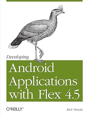 Bild des Verkufers fr Developing Android Applications with Flex 4.5: Building Android Applications with ActionScript zum Verkauf von moluna