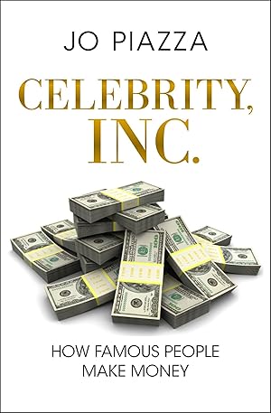 Seller image for Celebrity, Inc.: How Famous People Make Money for sale by moluna