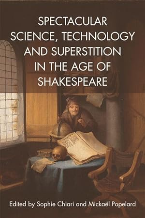 Bild des Verkufers fr Spectacular Science, Technology and Superstition in the Age of Shakespeare zum Verkauf von moluna