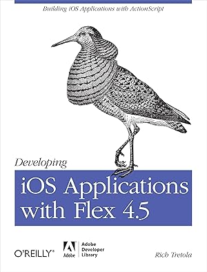 Bild des Verkufers fr Developing IOS Applications with Flex 4.5: Building IOS Applications with ActionScript zum Verkauf von moluna