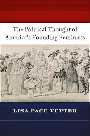 Seller image for The Political Thought of America\ s Founding Feminists for sale by moluna