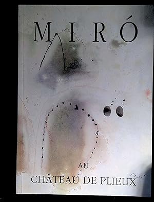 Seller image for Miro au Chteau de Plieux Exposition du 7 juillet au 16 septembre 1996 for sale by LibrairieLaLettre2