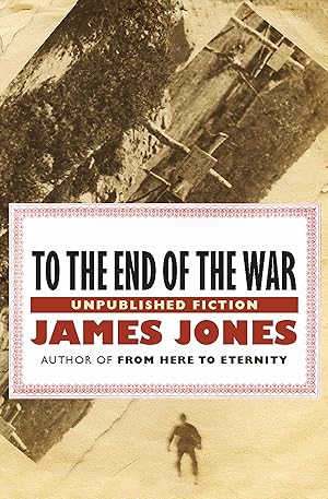 Bild des Verkufers fr To the End of the War: Unpublished Stories zum Verkauf von moluna