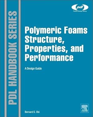 Bild des Verkufers fr Obi, B: Polymeric Foams Structure-Property-Performance zum Verkauf von moluna