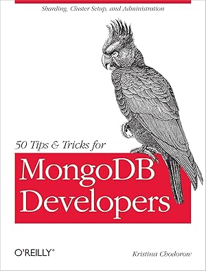 Bild des Verkufers fr 50 Tips and Tricks for Mongodb Developers: Get the Most Out of Your Database zum Verkauf von moluna