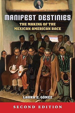 Bild des Verkufers fr Manifest Destinies: The Making of the Mexican American Race zum Verkauf von moluna