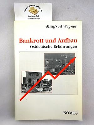 Bankrott und Aufbau : ostdeutsche Erfahrungen.