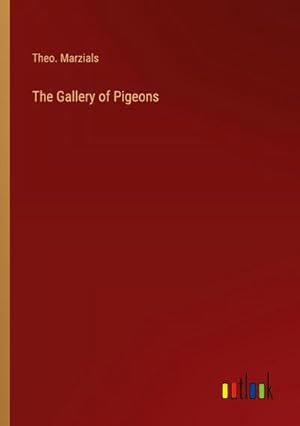 Bild des Verkufers fr The Gallery of Pigeons zum Verkauf von BuchWeltWeit Ludwig Meier e.K.