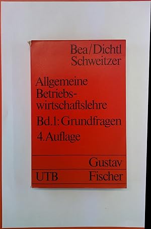 Seller image for Allgemeine Betriebswirtschaftslehre Grundfragen. Grundwissen der konomik: Betriebswirtschaftslehre - 4., berarbeitete und erweiterte Auflage for sale by biblion2