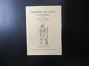 Bild des Verkufers fr Common Soldier's Clothing of the Civil Wars 1639-1646. Volume 1 Infantry zum Verkauf von Helion & Company Ltd