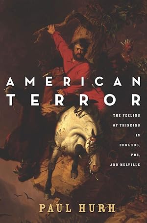 Image du vendeur pour American Terror: The Feeling of Thinking in Edwards, Poe, and Melville mis en vente par moluna