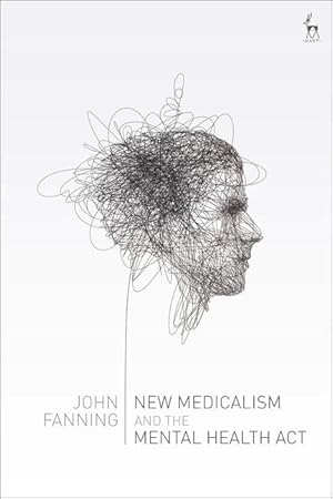 Bild des Verkufers fr Fanning, J: New Medicalism and the Mental Health Act zum Verkauf von moluna