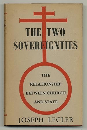 Bild des Verkufers fr The Two Sovereignties: A Study of the Relationship Between Church and State zum Verkauf von Between the Covers-Rare Books, Inc. ABAA