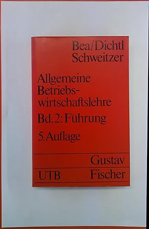 Bild des Verkufers fr Allgemeine Betriebswirtschaftslehre Bd. 2: Fhrung. Mit 117 Abbildungen 8 Tabellen. 5., neubearbeitete Auflage zum Verkauf von biblion2