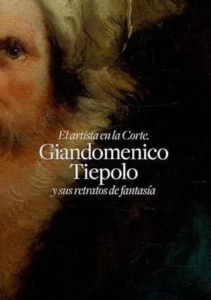 Imagen del vendedor de El artista en la Corte. Giandomenico Tiepolo y sus retratos de fantasa . a la venta por Librera Astarloa