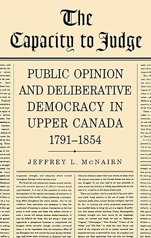 Imagen del vendedor de The Capacity to Judge: Public Opinion and Deliberative Democracy in Upper Canada,1791-1854 a la venta por moluna