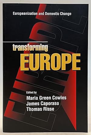 Image du vendeur pour Transforming Europe. Europeanization and Domestic Change mis en vente par Der Buchfreund