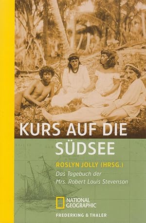 Immagine del venditore per Kurs auf die Sdsee Das Tagebuch der Mrs. Robert Louis Stevenson venduto da Leipziger Antiquariat