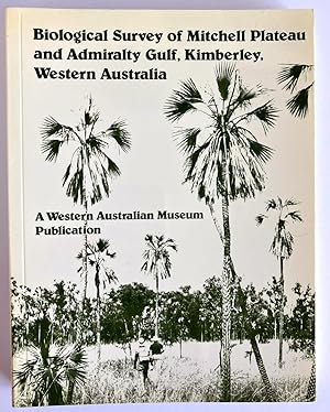 Biological Survey of Mitchell Plateau and Admiralty Gulf, Kimberley, Western Australia by Western...