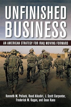 Imagen del vendedor de Unfinished Business: An American Strategy for Iraq Moving Forward a la venta por moluna