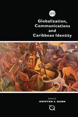 Bild des Verkufers fr Globalisation, Communication and Caribbean Identity zum Verkauf von moluna