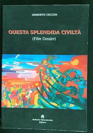 Bild des Verkufers fr Questa splendida civilta' (Film Dossier) zum Verkauf von Librodifaccia