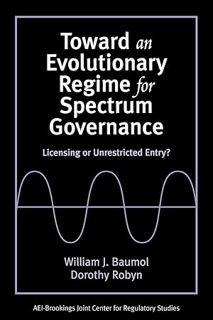 Seller image for Toward an Evolutionary Regime for Spectrum Governance: Licensing or Unrestricted Entry? for sale by moluna