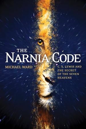 Bild des Verkufers fr The Narnia Code: C. S. Lewis and the Secret of the Seven Heavens zum Verkauf von moluna