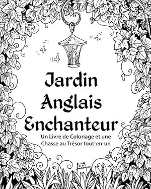 Bild des Verkufers fr Jardin Anglais Enchanteur: Un Livre de Coloriage et une Chasse au Trsor tout-en-un zum Verkauf von moluna