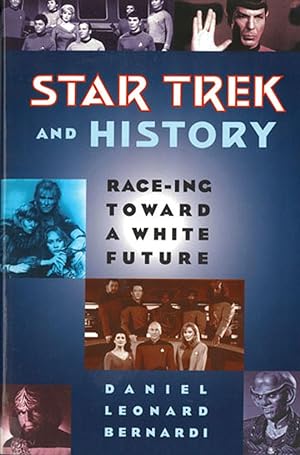 Bild des Verkufers fr Star Trek and History: Race-ing toward a White Future zum Verkauf von moluna