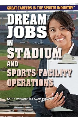 Bild des Verkufers fr Dream Jobs in Stadium and Sports Facility Operations zum Verkauf von moluna