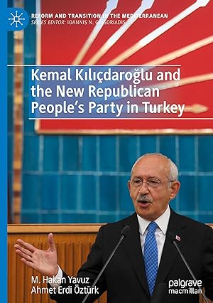 Bild des Verkufers fr Kemal Kilidaroglu and the New Republican People s Party in Turkey zum Verkauf von moluna
