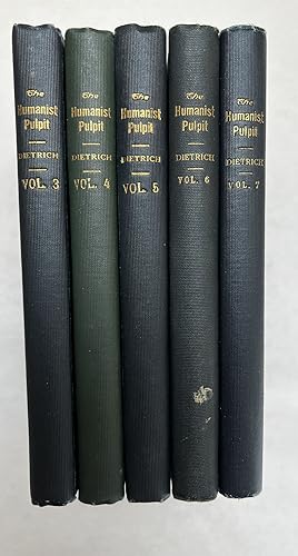 The Humanist Pulpit: A Volume of Addresses; Volumes 3-7