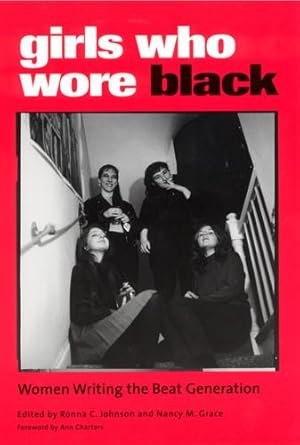 Image du vendeur pour Girls Who Wore Black: Women Writing the Beat Generation mis en vente par moluna