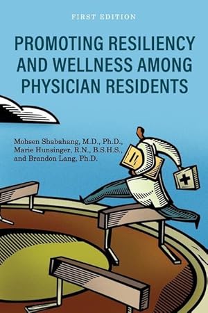 Seller image for Promoting Resiliency and Wellness Among Physician Residents for sale by moluna