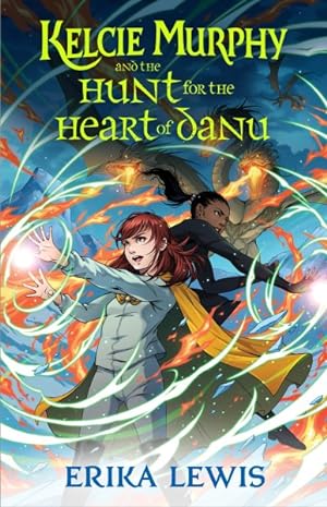 Image du vendeur pour Kelcie Murphy and the Hunt for the Heart of Danu mis en vente par GreatBookPrices