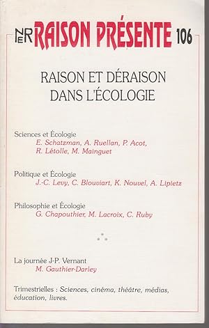 Seller image for RAISON ET DERAISON DANS L'ECOLOGIE . RAISON PRESENTE - N 106 . 2e trim. 1993 for sale by CANO