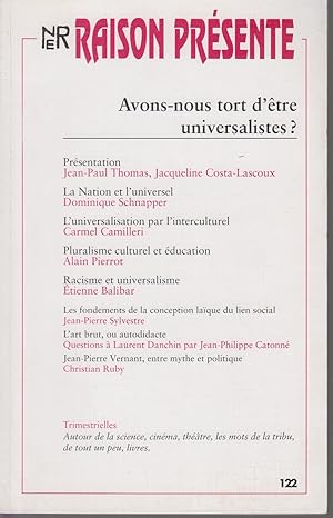 Seller image for Avons-nous tort d'tre universalistes ? . RAISON PRESENTE - N 122 . 2e trim. 1997 for sale by CANO