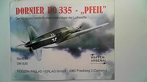 Seller image for Dornier Do 335 - Pfeil : Der letzte und beste Kolbenmotorjger der Luftwaffe. Band 93, for sale by Antiquariat Maiwald