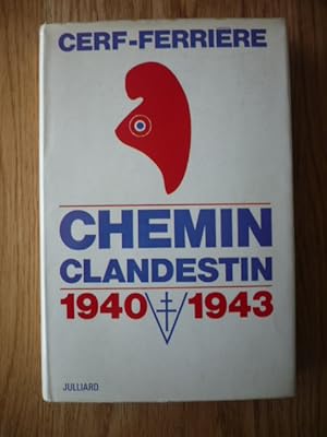 Chemin clandestin - 1940 - 1943